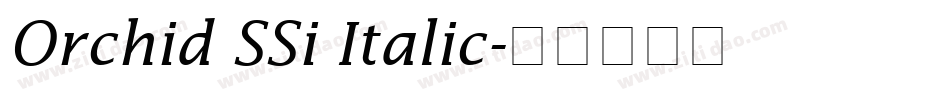 Orchid SSi Italic字体转换